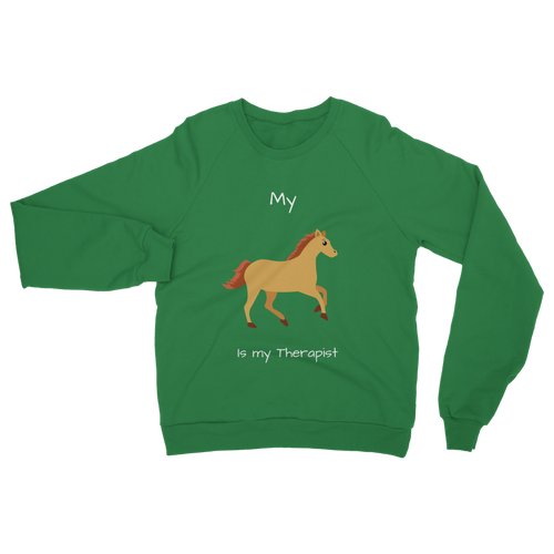 My Horse is My Therapist (White) Classic Adult Sweatshirt