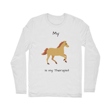 Load image into Gallery viewer, My Horse is My Therapist (Black) Classic Long Sleeve T-Shirt
