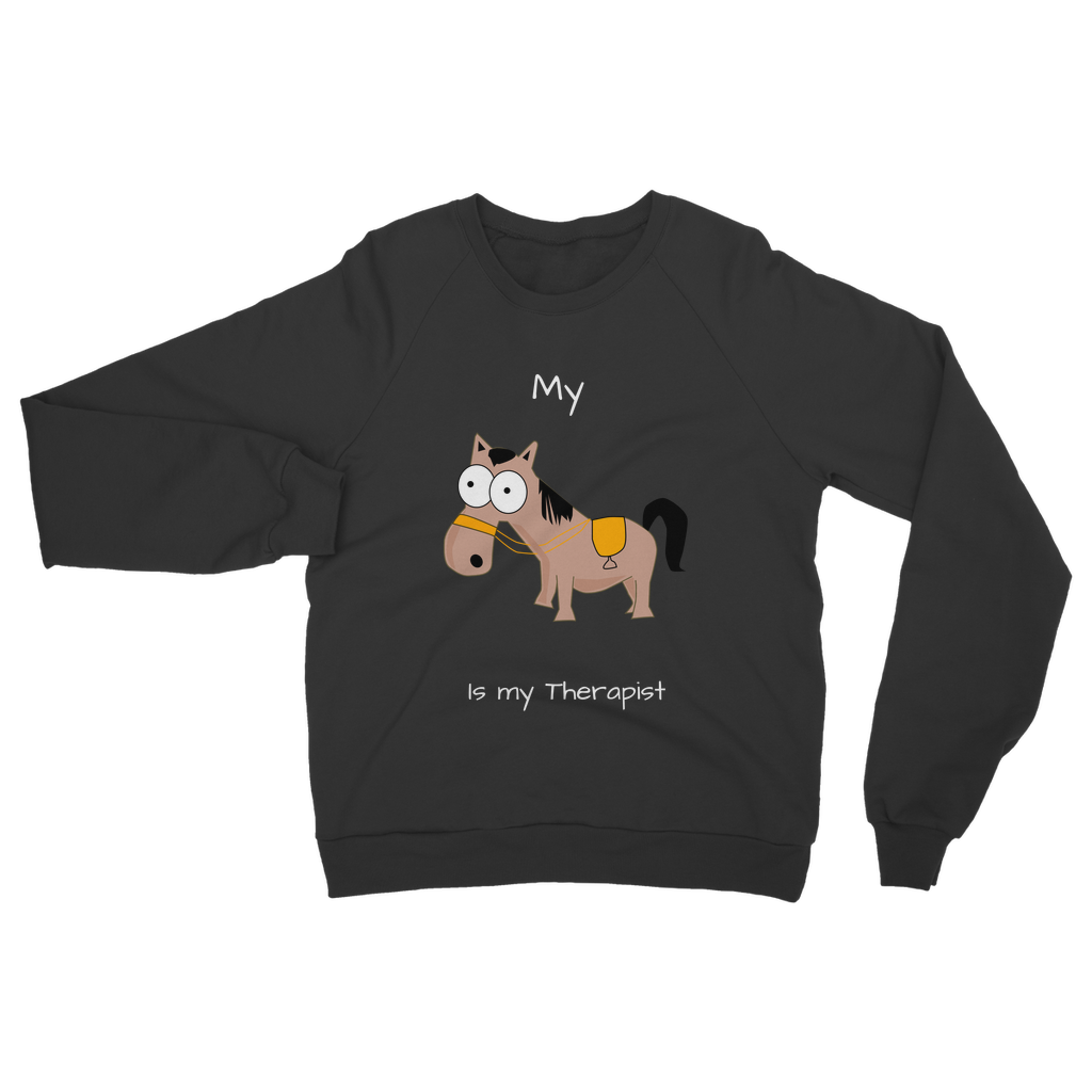 My Crazy Horse is my Therapist (White) Classic Adult Sweatshirt