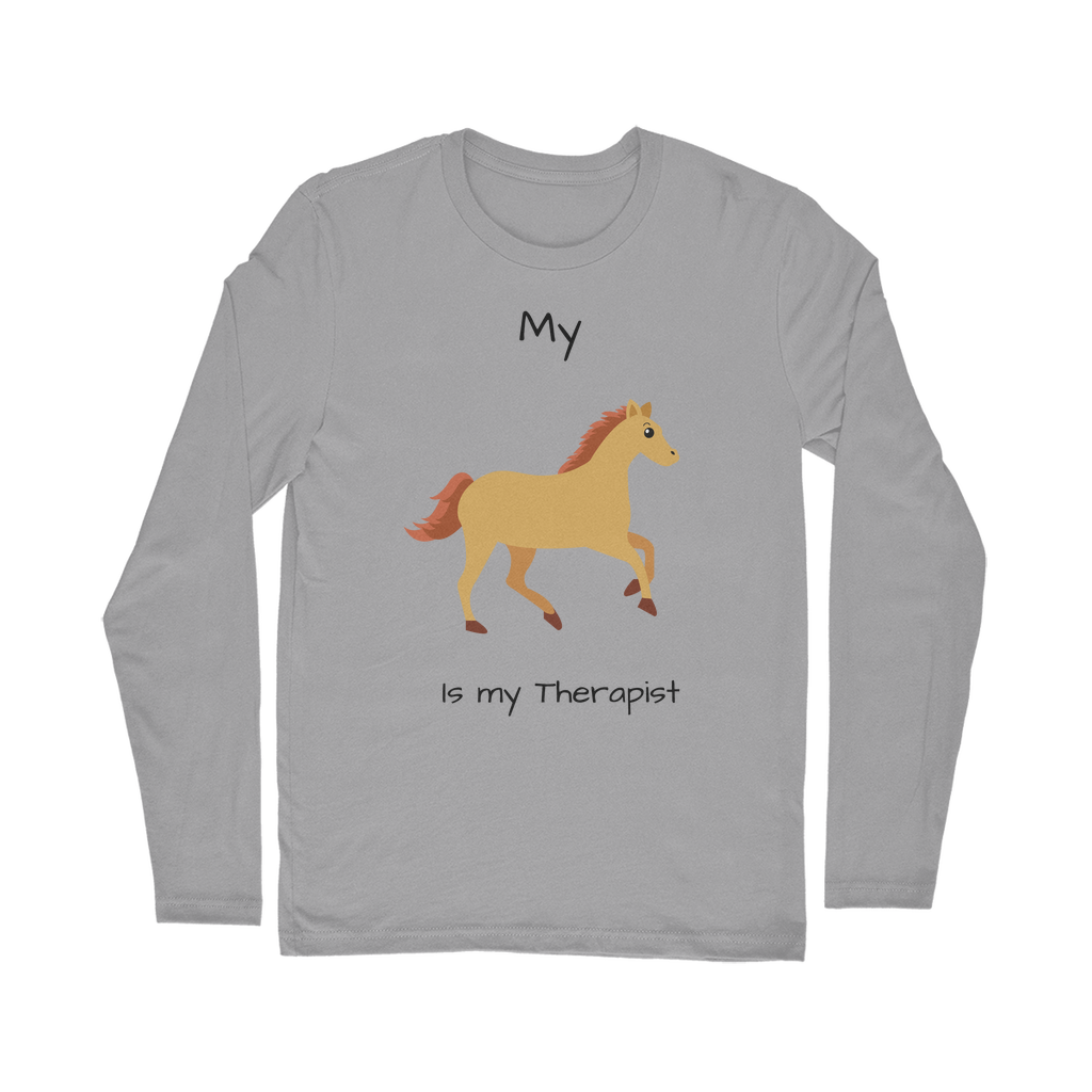 My Horse is My Therapist (Black) Classic Long Sleeve T-Shirt
