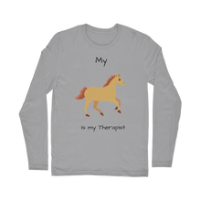 Load image into Gallery viewer, My Horse is My Therapist (Black) Classic Long Sleeve T-Shirt