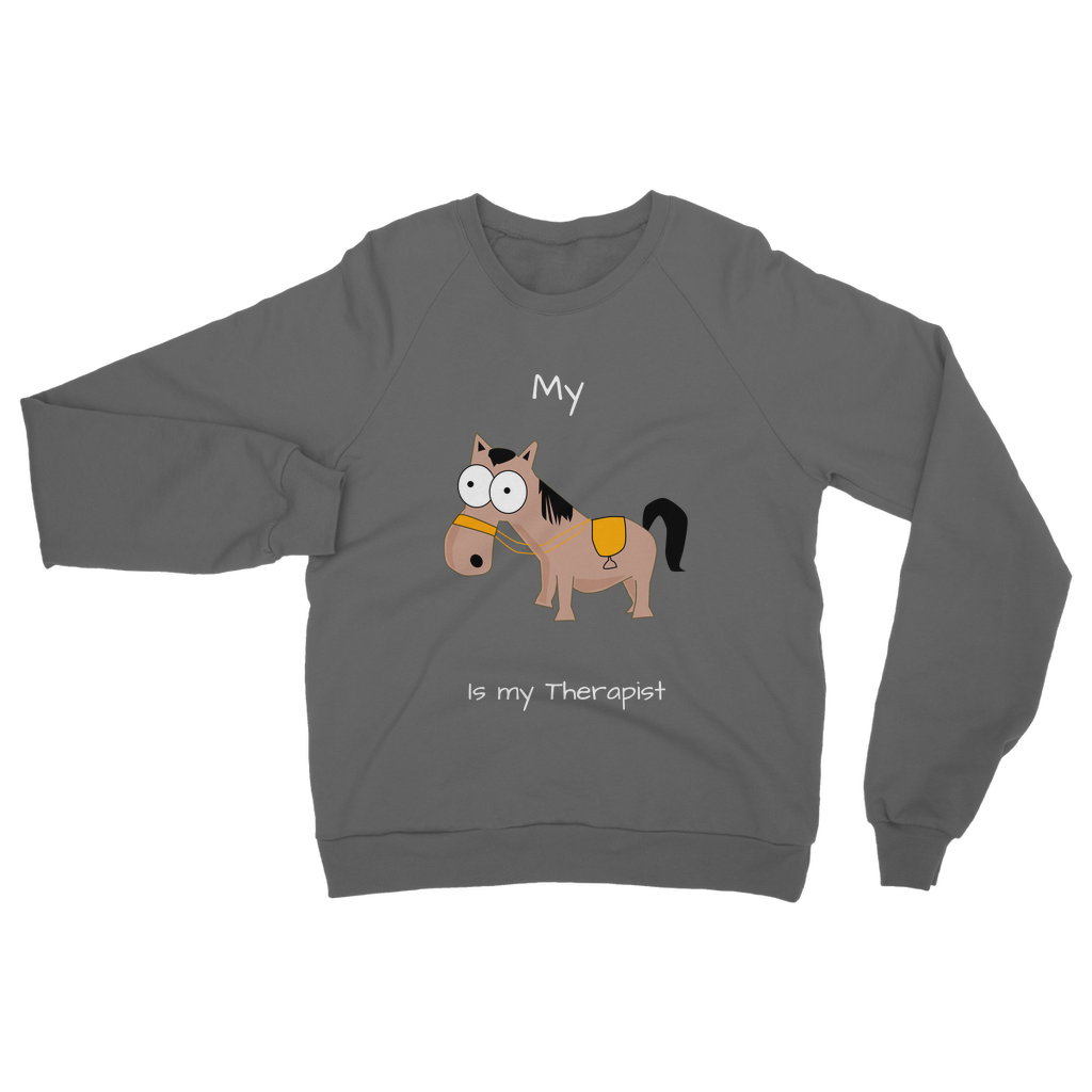 My Crazy Horse is my Therapist (White) Classic Adult Sweatshirt