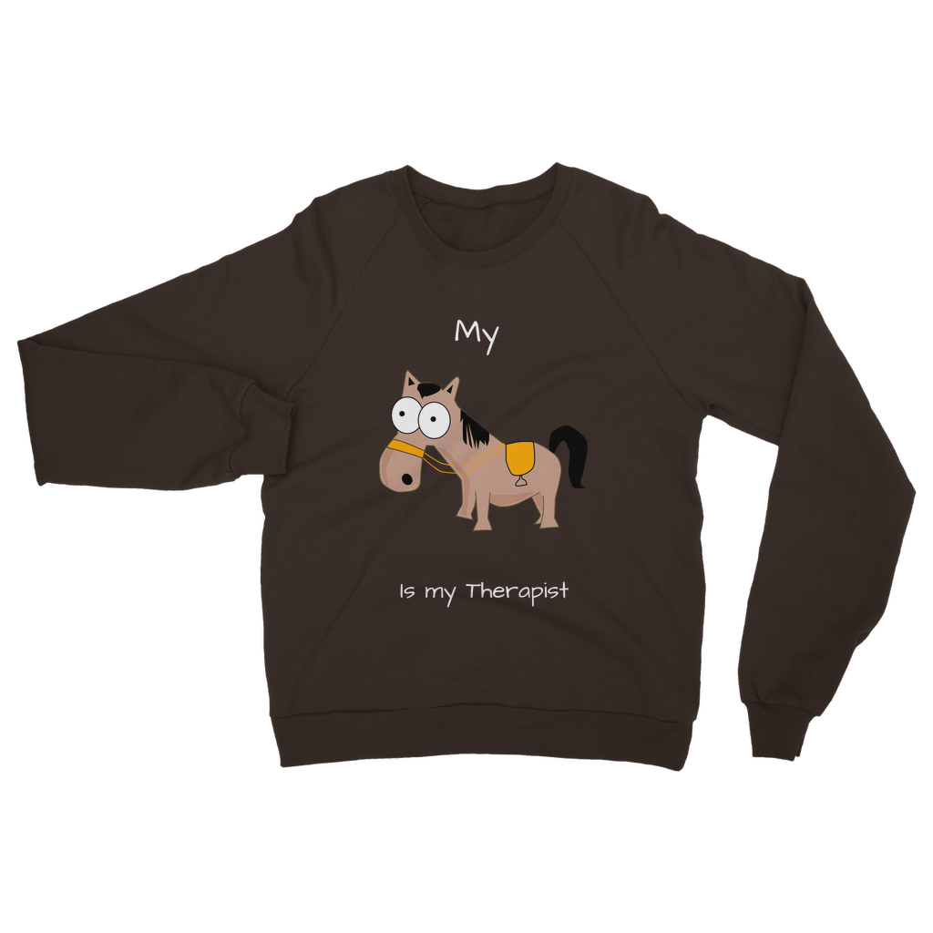 My Crazy Horse is my Therapist (White) Classic Adult Sweatshirt