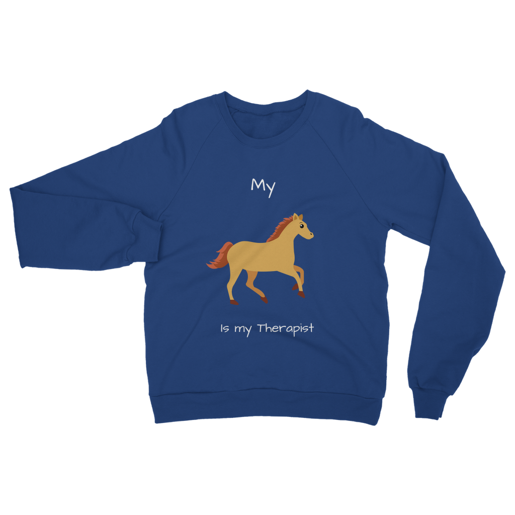 My Horse is My Therapist (White) Classic Adult Sweatshirt