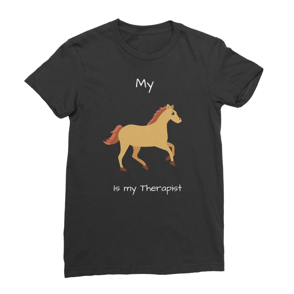 My Horse is My Therapist (White) Classic Women's T-Shirt