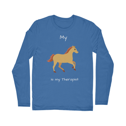 My Horse is My Therapist (White) Classic Long Sleeve T-Shirt