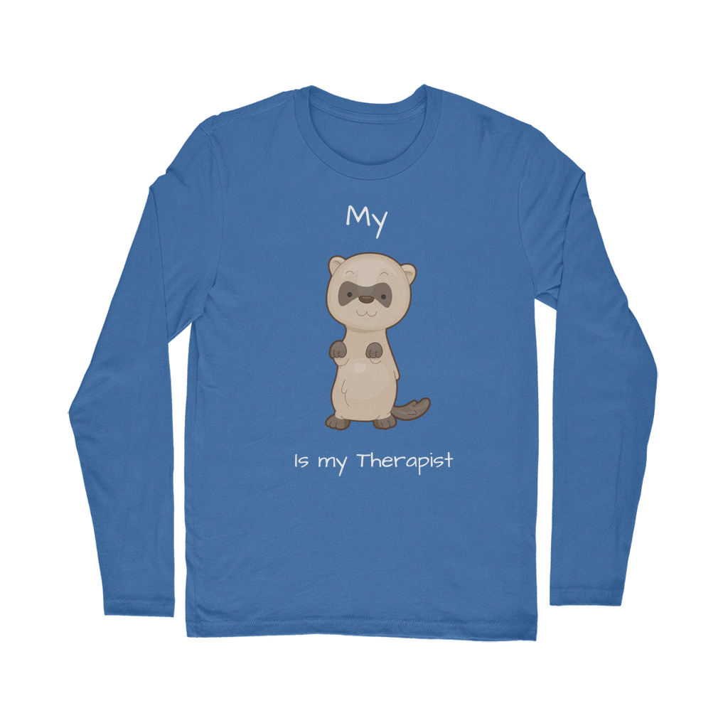 My Ferret is My Therapist (White) Classic Long Sleeve T-Shirt