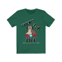 Load image into Gallery viewer, &quot;1000% FRIEND FUR EVER&quot; Unisex Tee