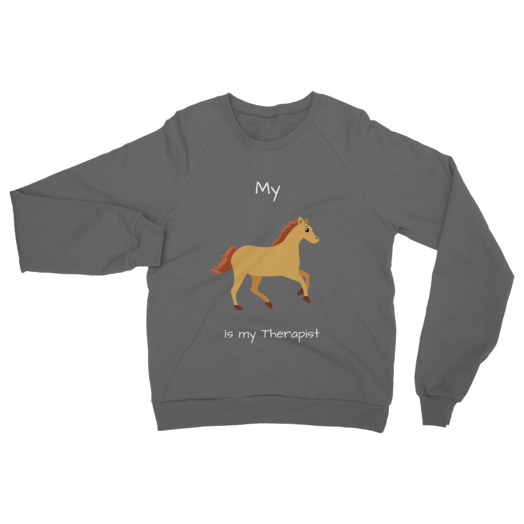 My Horse is My Therapist (White) Classic Adult Sweatshirt