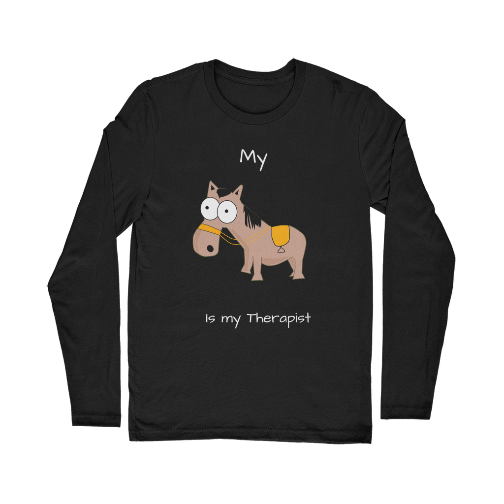 My Crazy Horse is my Therapist (White) Classic Long Sleeve T-Shirt