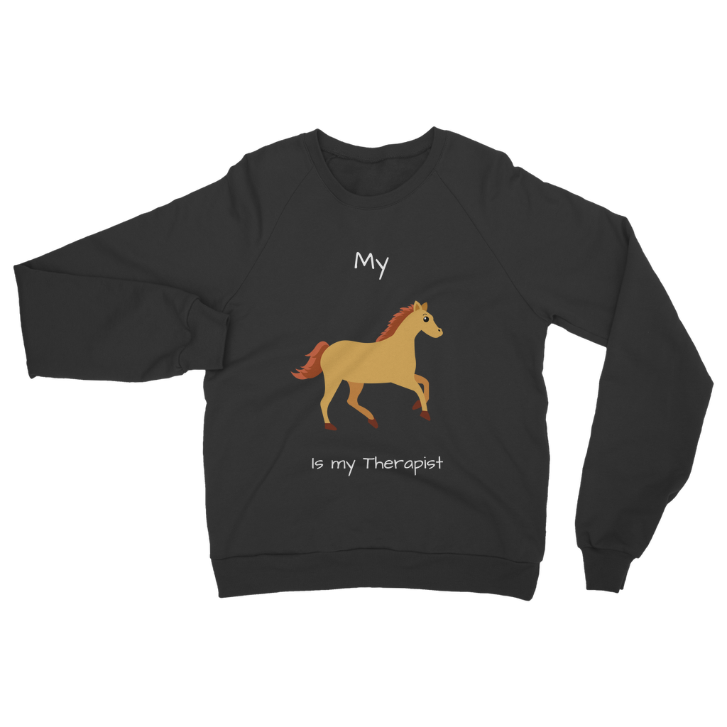 My Horse is My Therapist (White) Classic Adult Sweatshirt