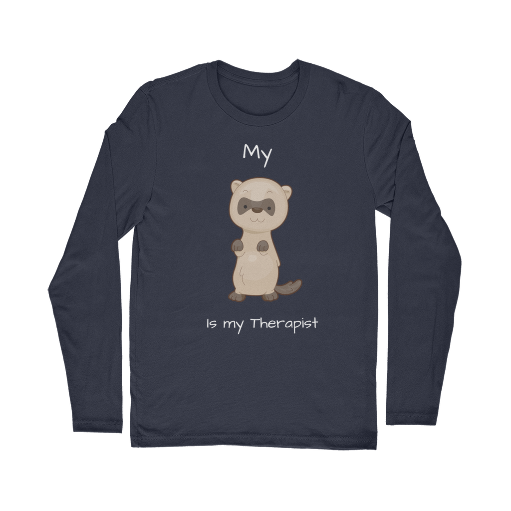My Ferret is My Therapist (White) Classic Long Sleeve T-Shirt
