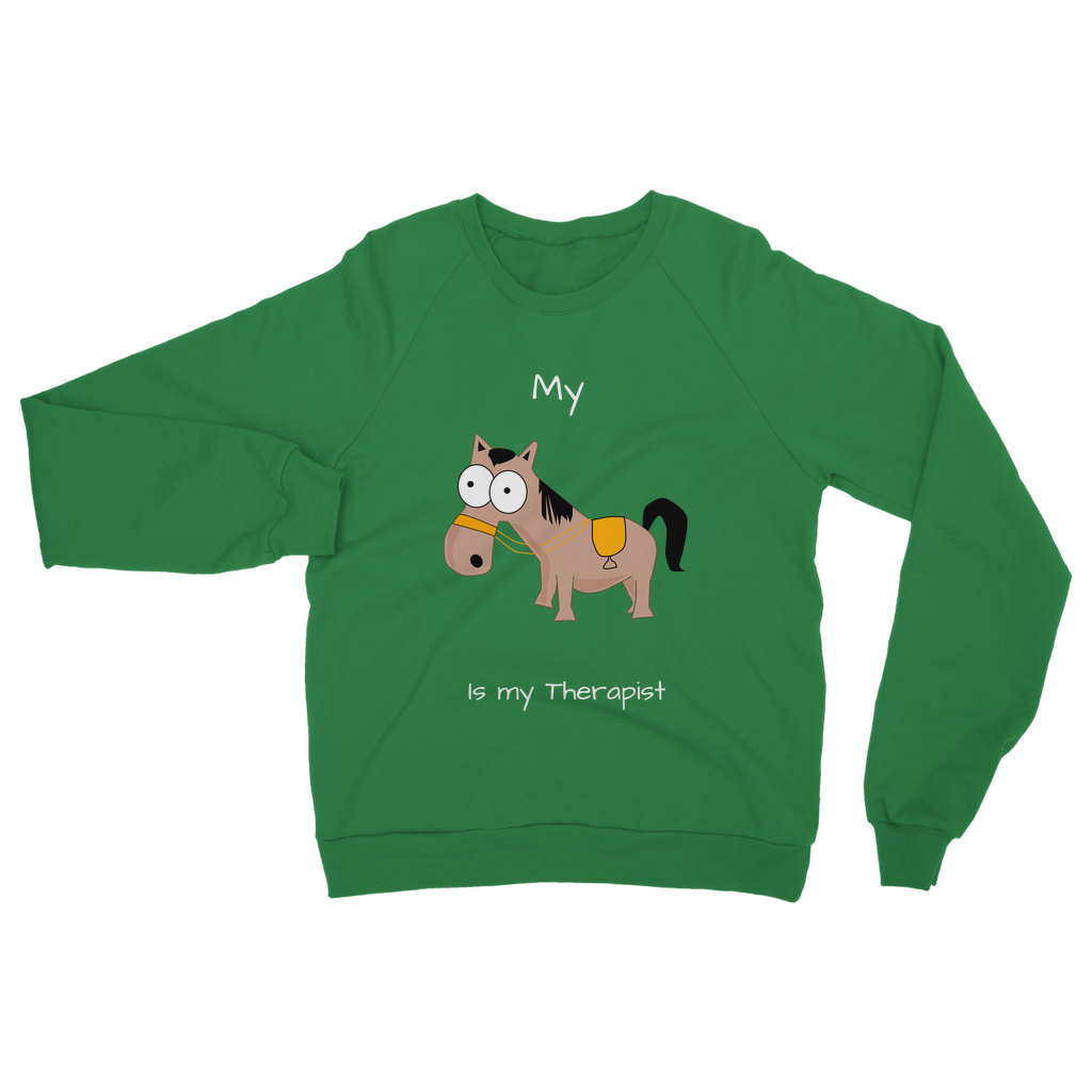 My Crazy Horse is my Therapist (White) Classic Adult Sweatshirt