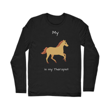 Load image into Gallery viewer, My Horse is My Therapist (White) Classic Long Sleeve T-Shirt