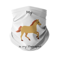 My Horse is My Therapist (Black) Sublimation Neck Gaiter