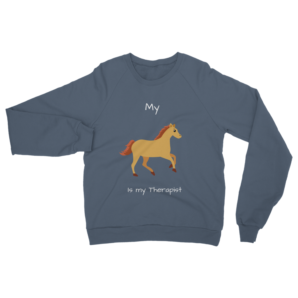 My Horse is My Therapist (White) Classic Adult Sweatshirt