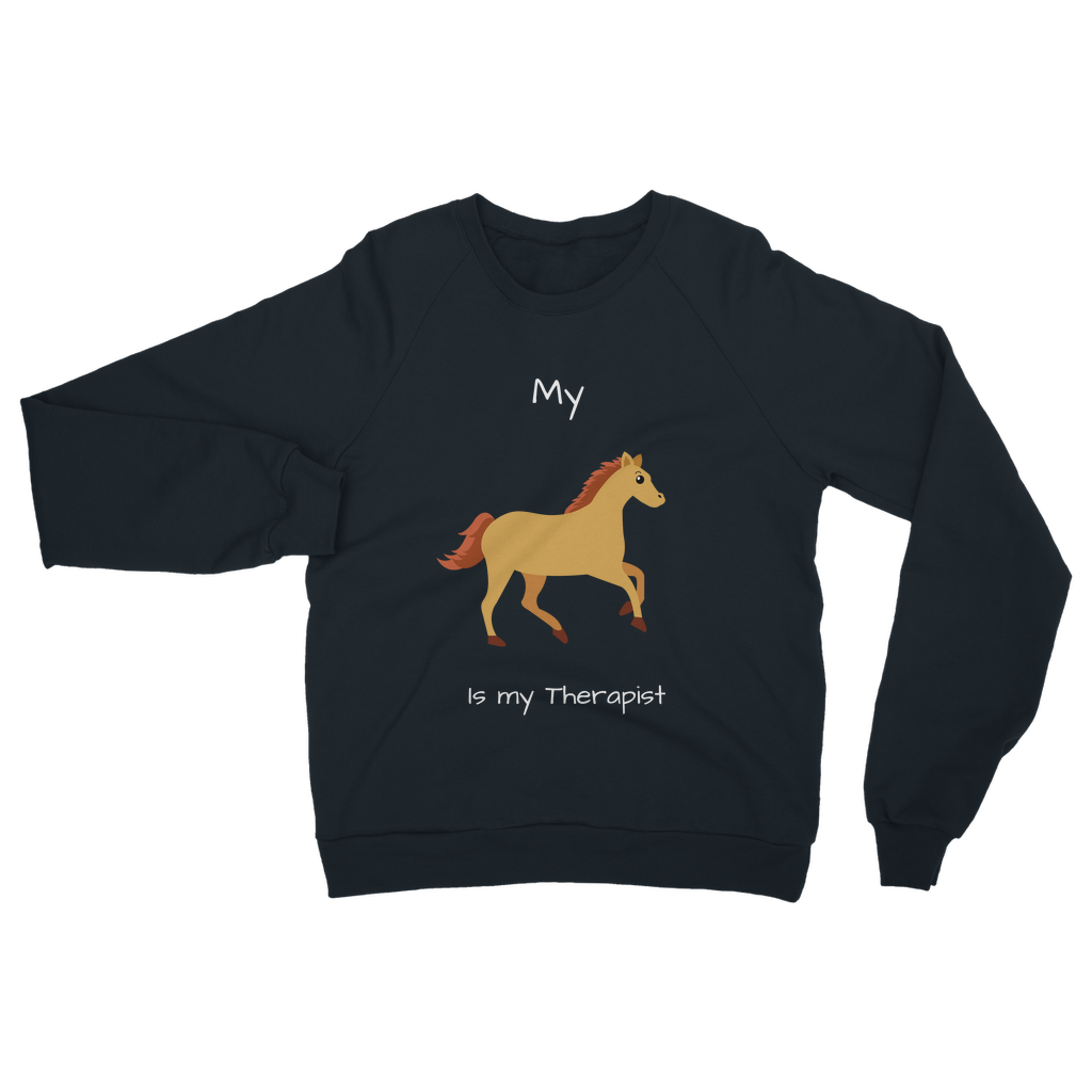My Horse is My Therapist (White) Classic Adult Sweatshirt