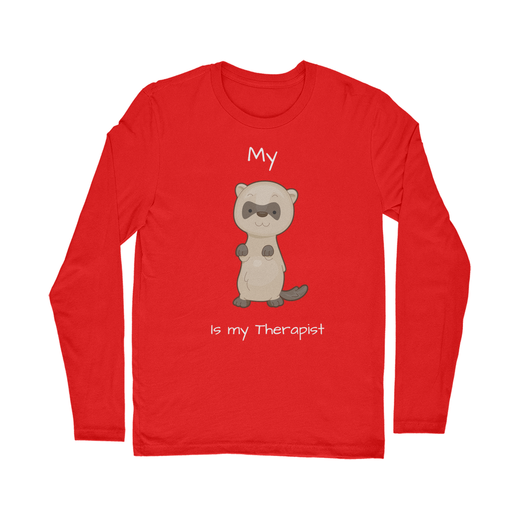 My Ferret is My Therapist (White) Classic Long Sleeve T-Shirt
