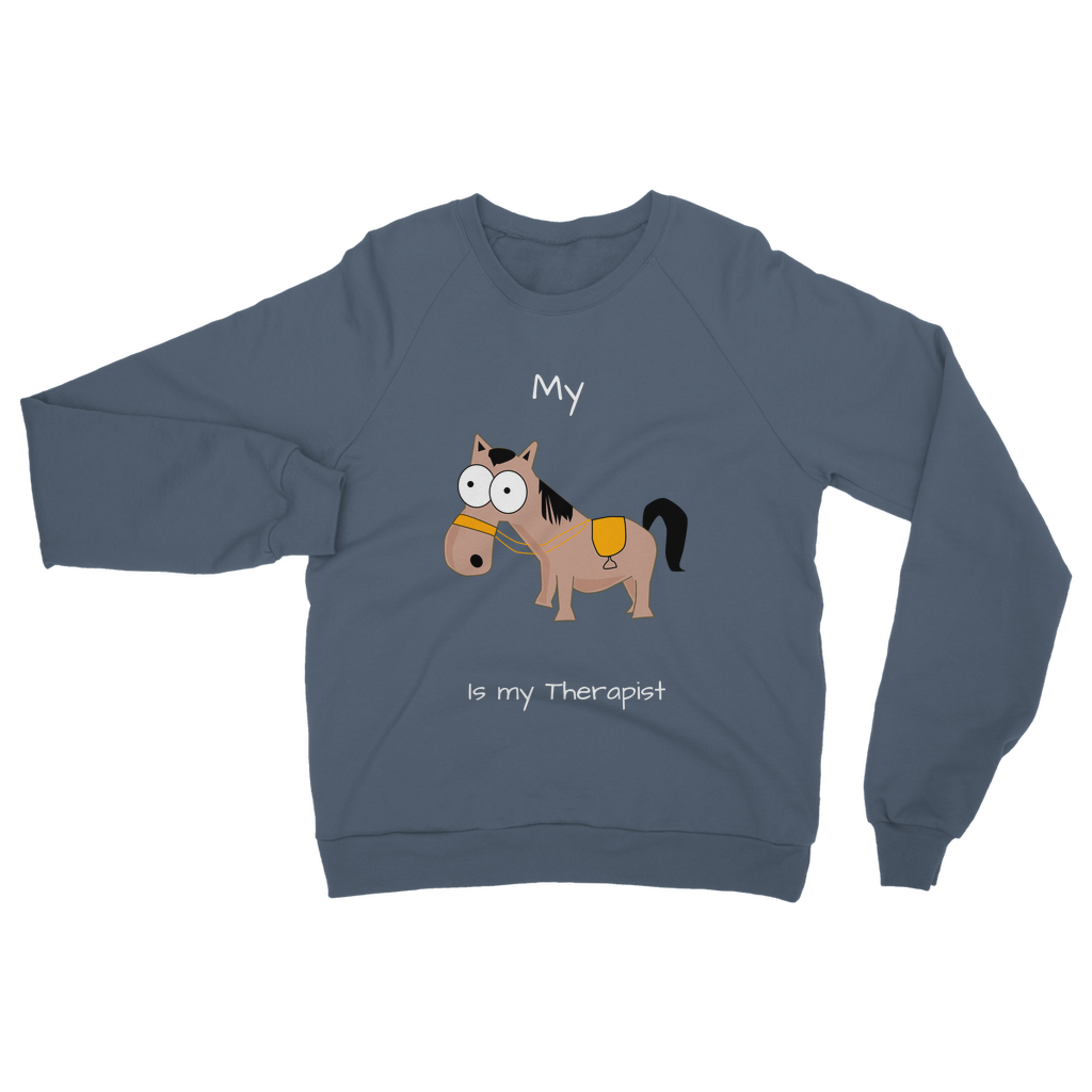 My Crazy Horse is my Therapist (White) Classic Adult Sweatshirt