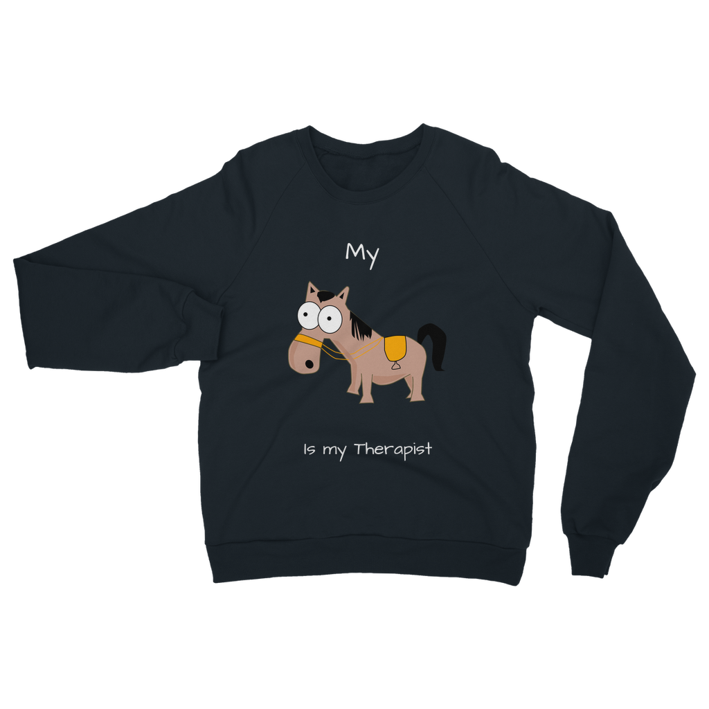 My Crazy Horse is my Therapist (White) Classic Adult Sweatshirt