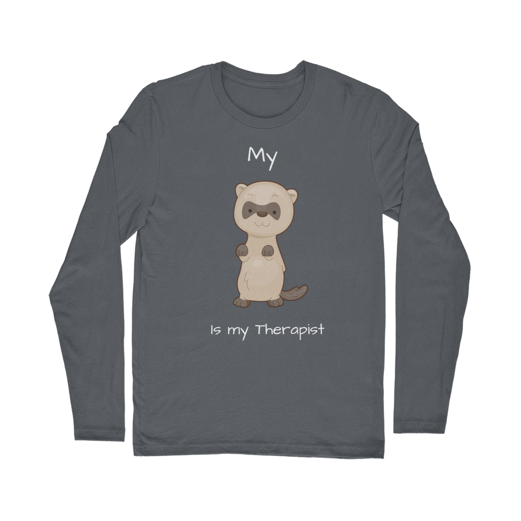 My Ferret is My Therapist (White) Classic Long Sleeve T-Shirt