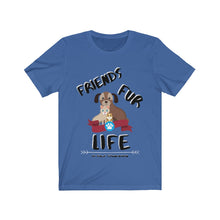 Load image into Gallery viewer, &quot;1000% FRIEND FUR EVER&quot; Unisex Tee