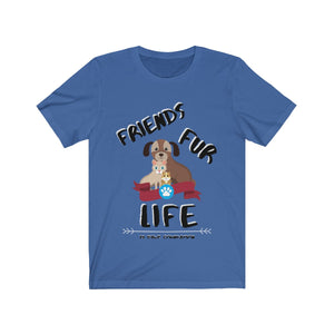 "1000% FRIEND FUR EVER" Unisex Tee