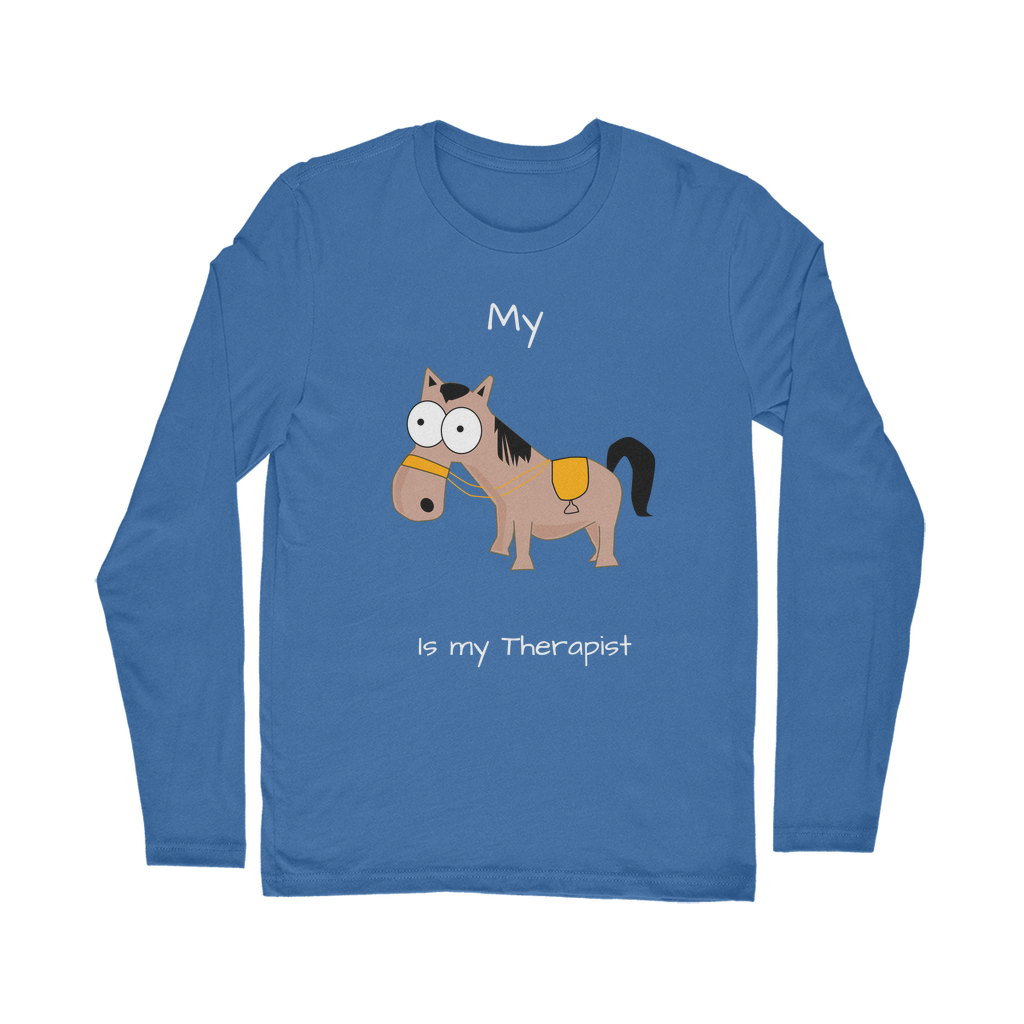 My Crazy Horse is my Therapist (White) Classic Long Sleeve T-Shirt